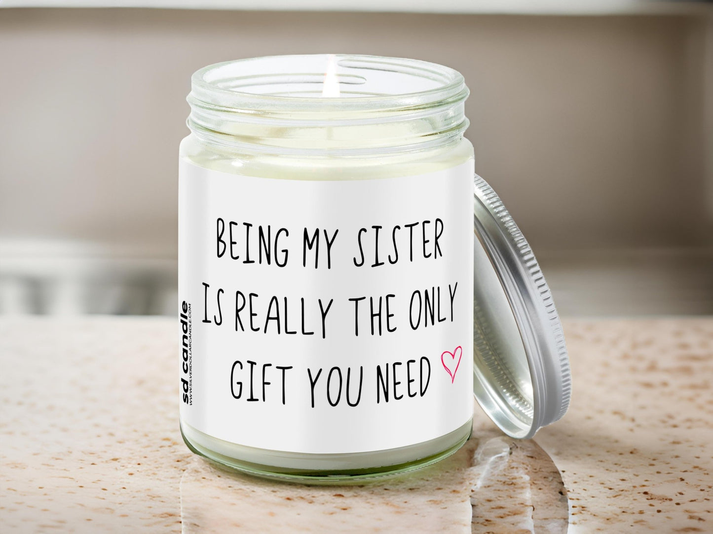 Being My Sister Gift Candle | Sarcastic Scents Candle - Silver Dollar Candle Co all natural soy candle