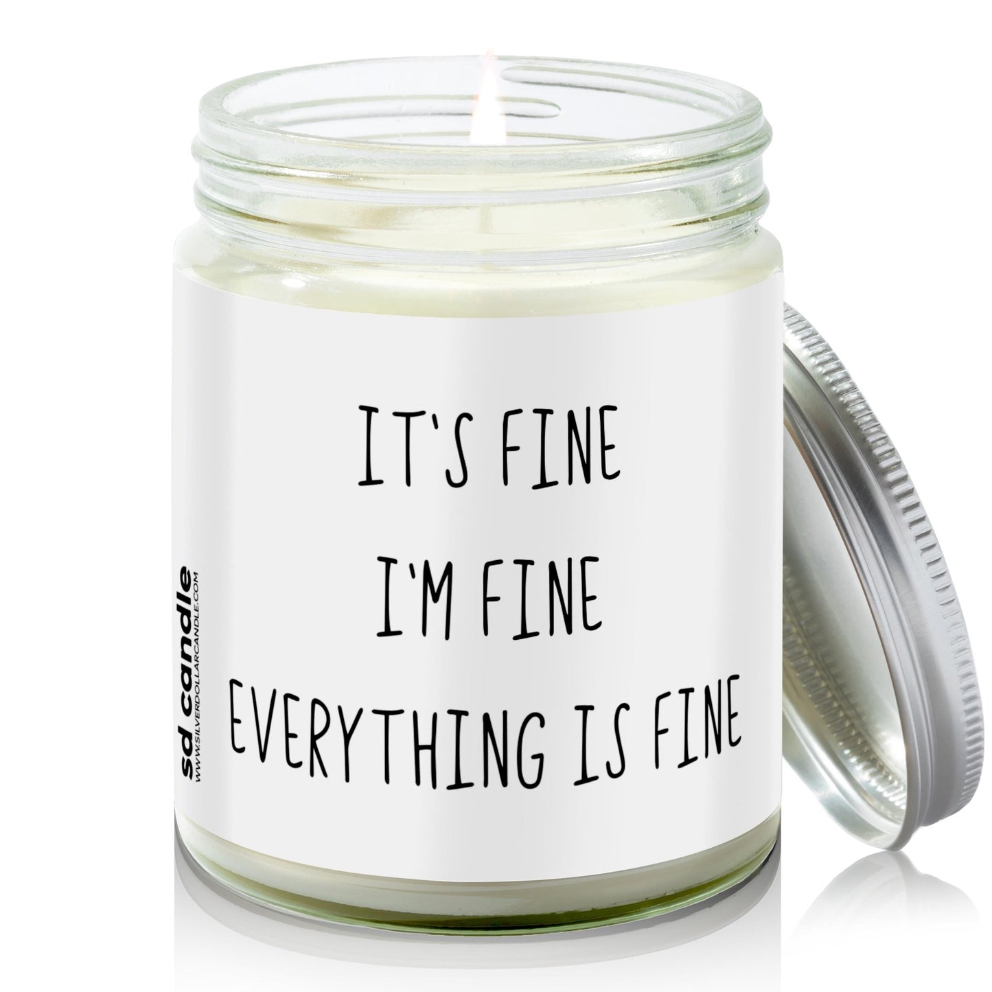 It's fine I'm fine Everything is fine Candle | Sarcastic Scents Candle | Choose Any Scent - Silver Dollar Candle Co all natural soy candle