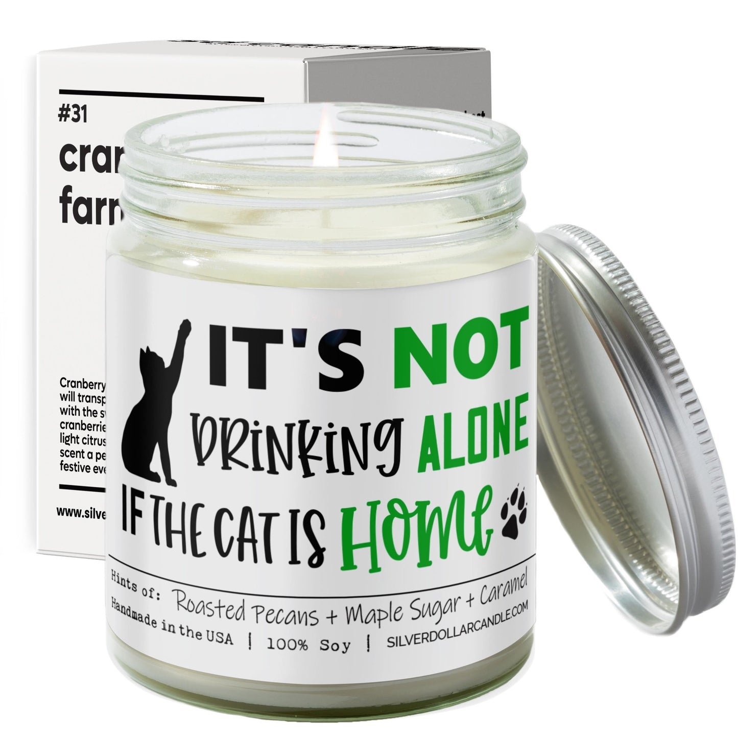 Its Not Drinking Alone If The Cat Is Home Candle | 9/16oz Sweet Pecan Scented Candle - Silver Dollar Candle Co all natural soy candle