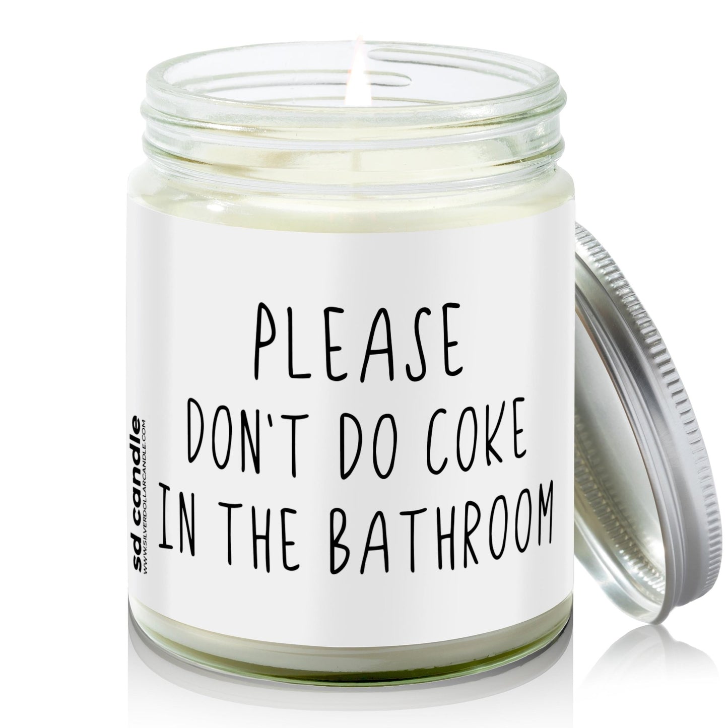 Please don't do coke in the bathroom Candle | Sarcastic Scents Candle | Choose Any Scent - Silver Dollar Candle Co all natural soy candle