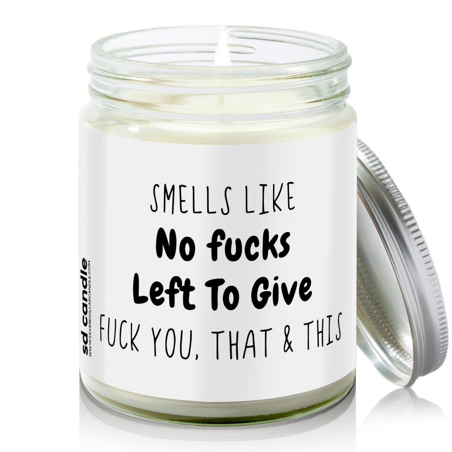 Smells Like No Fucks Left Candle | Sarcastic Scents Candle | Choose Any Scent - Silver Dollar Candle Co all natural soy candle