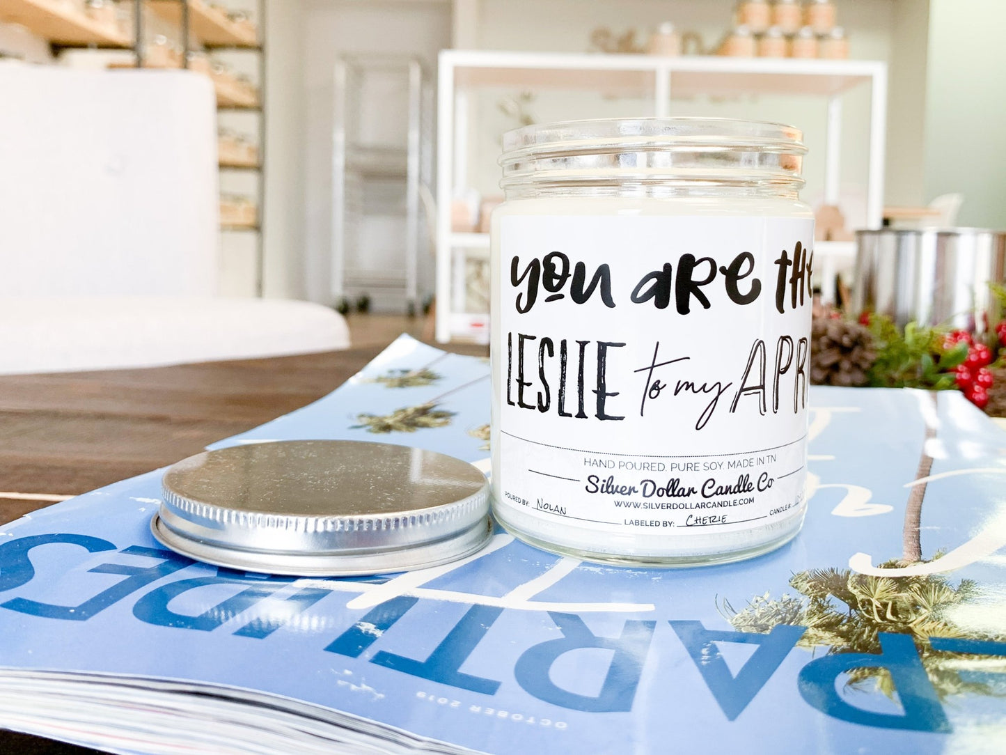 You Are The Leslie To My April - Funny Love Candle - 9/16oz 100% All - Natural Handmade Soy Wax Candle - Silver Dollar Candle Co all natural soy candle