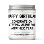 'Congrats On Staying Alive for Another Year' Funny Birthday Candle - 9/16oz 100% All-Natural Handmade Soy Wax Candle