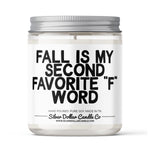'Fall Is My Second Favorite F Word' Funny Candle - 9/16oz 100% All-Natural Handmade Soy Wax Candle