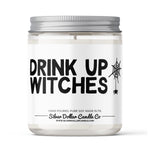 'Drink Up Witches' Fall Candle - Halloween Candle - 9/16oz 100% All-Natural Handmade Soy Wax Candle