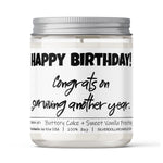 'Happy Birthday! Congrats on surviving another year' -All Natural 9oz Birthday Cake Soy Wax Candle, Sweet Vanilla Frosting & Buttery Cake Aroma, Handcrafted