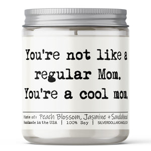 You’re Not Like a Regular Mom, You’re a Cool Mom Candle - Mother's Day Candle - Island Floral Scented Candle, 9oz | Peach Blossom, Jasmine, Sandalwood | Hand-Poured, Eco-Friendly