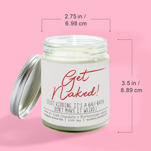 'Get Naked! Just Kidding, It’s a Half-Bath' Funny New Home Candle - Chocolate Brownie Scented Candle, 9oz Soy Wax, Hand-Poured in USA, Eco-Friendly