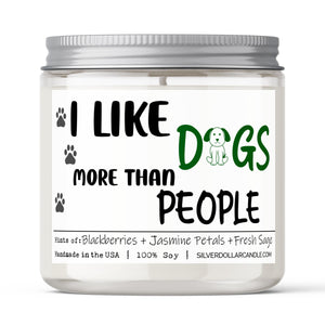 I Like Dogs More Than People Candle