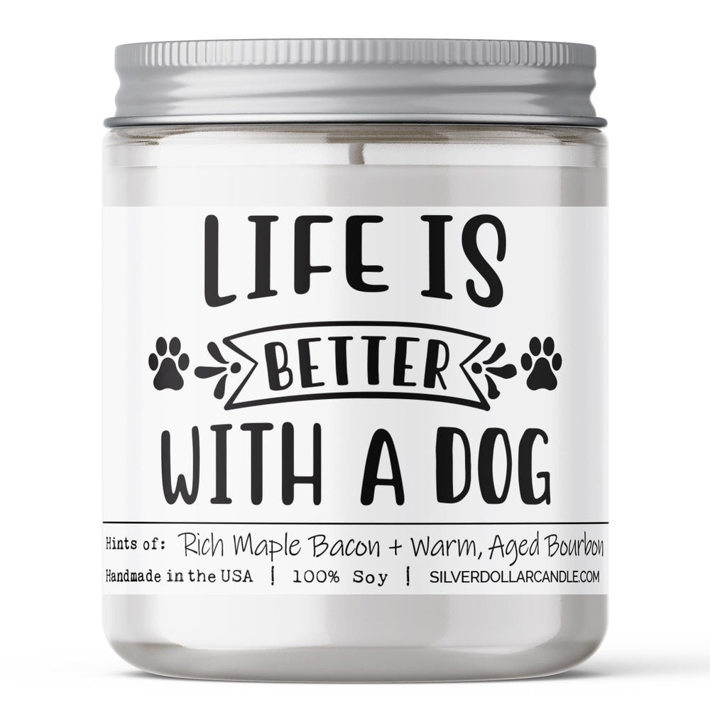 Life Is Better With A Dog Candle
