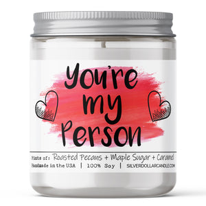 You’re my person Candle - Love/Anniversary/Valentine's Day Candle - Sweet Pecan Scented Candle | Handmade in Knoxville, Eco-Friendly Soy Wax & Cotton Wick | Roasted Pecans, Maple Sugar, Caramel Fragrance