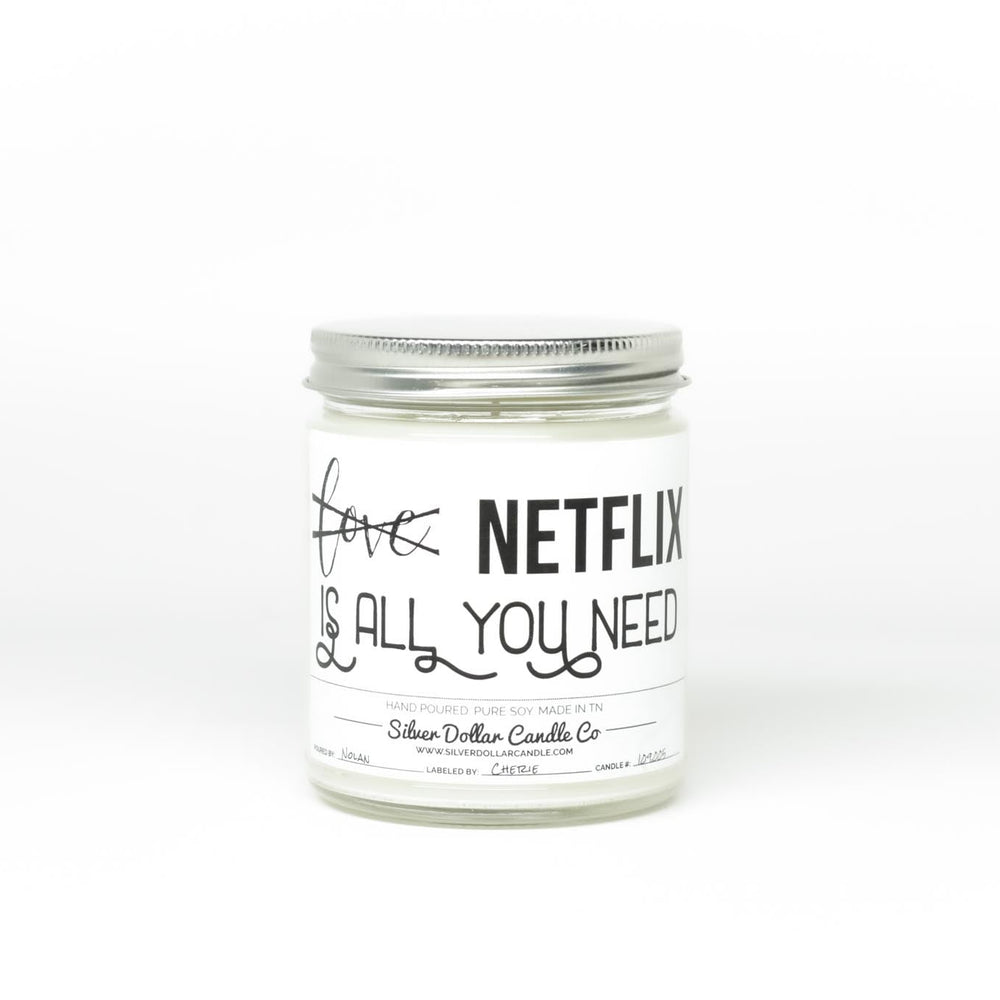 'All You Need Is Netflix' Soy Candle - Silver Dollar Candle Co all natural soy candle