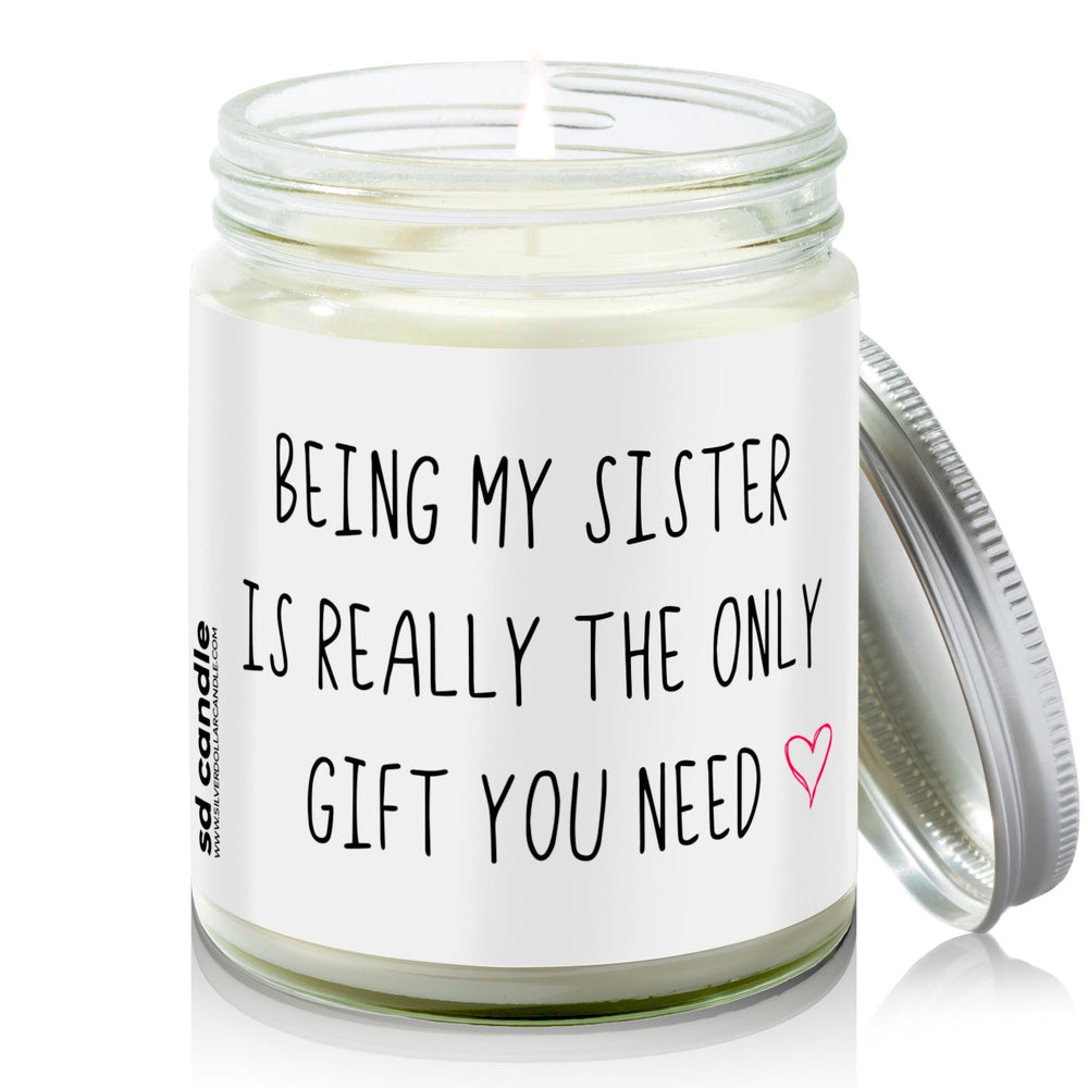 
                  
                    Being My Sister Gift Candle | Sarcastic Scents Candle - Silver Dollar Candle Co all natural soy candle
                  
                