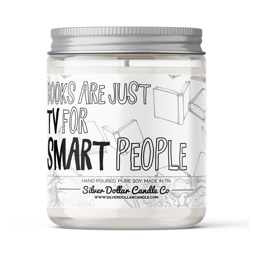 'Books Are Just TV For Smart People' Book Candle - 9/16oz 100% All - Natural Handmade Soy Wax Candle - Silver Dollar Candle Co all natural soy candle