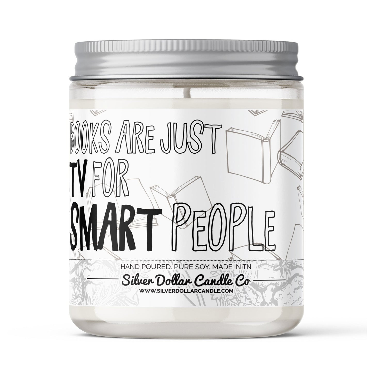 'Books Are Just TV For Smart People' Book Candle - 9/16oz 100% All - Natural Handmade Soy Wax Candle - Silver Dollar Candle Co all natural soy candle