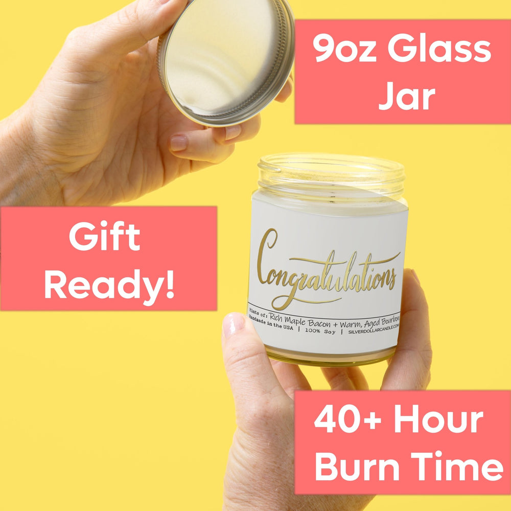 
                  
                    Congratulations! - 9oz Hand - Poured Soy Wax Candle, Maple Bacon & Bourbon Scent, Veteran Owned, Eco - Friendly Packaging - Silver Dollar Candle Co all natural soy candle
                  
                