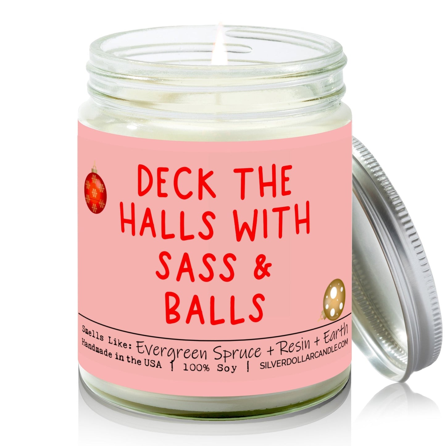 Deck the Halls with Sass & Balls Candle | Funny Humorous Candle - Silver Dollar Candle Co all natural soy candle