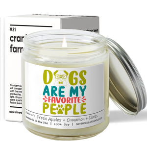 Dogs Are My Favorite People Candle | 9/16oz Orchard Spice Scented Candle - Silver Dollar Candle Co all natural soy candle