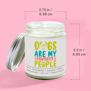 Dogs Are My Favorite People Candle | 9/16oz Orchard Spice Scented Candle - Silver Dollar Candle Co all natural soy candle