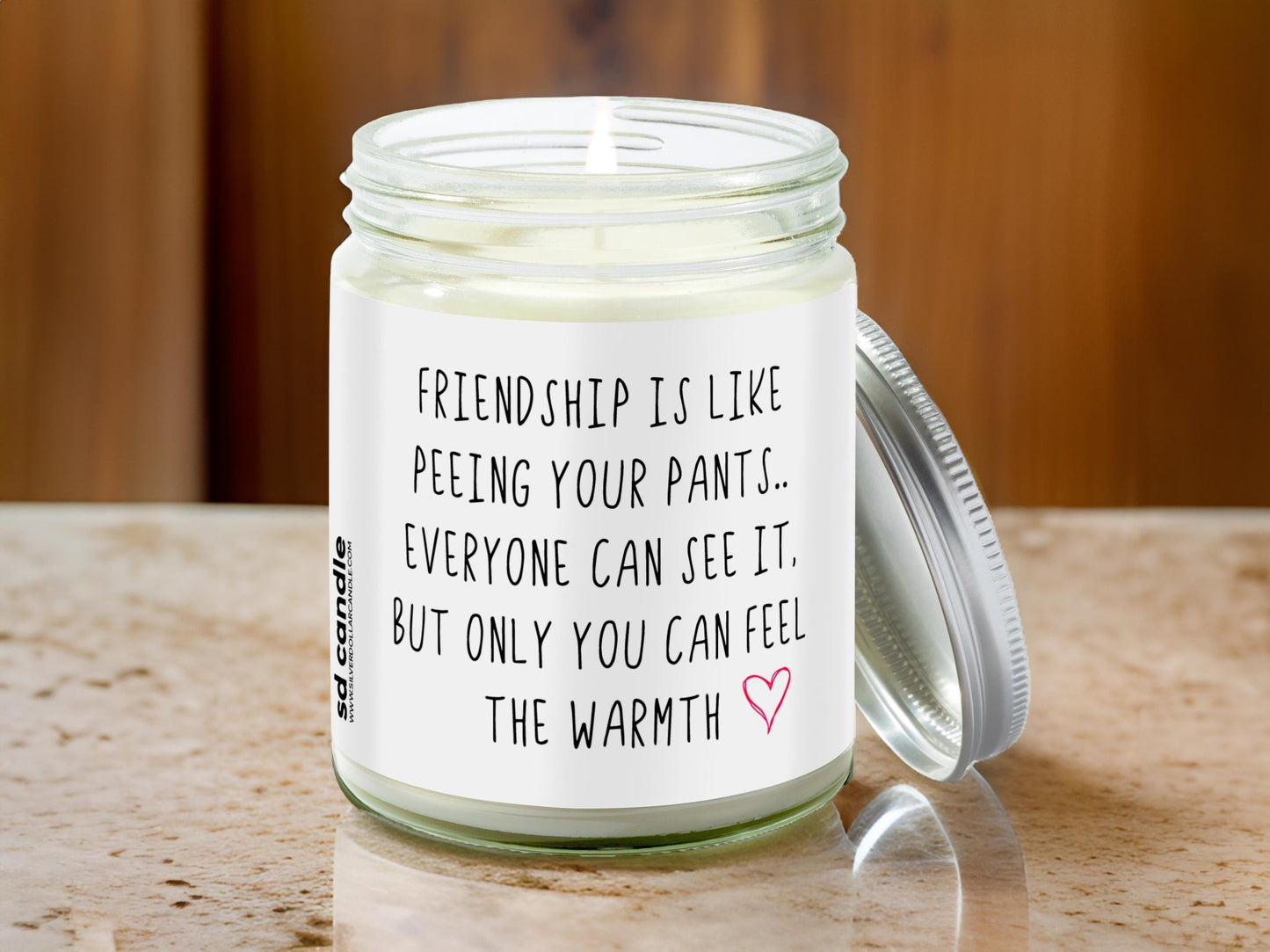 Friendship is like Peeing your Pants Candle | Sarcastic Scents Candle | Choose Any Scent - Silver Dollar Candle Co all natural soy candle