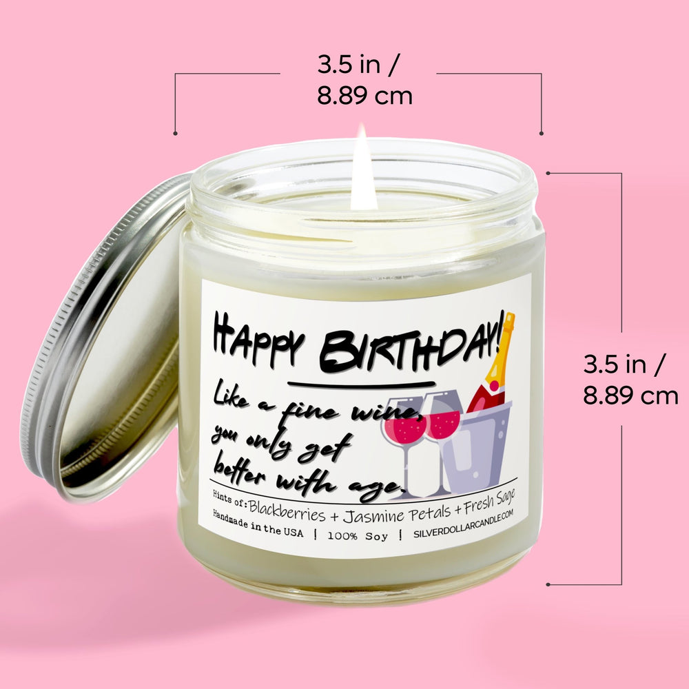 
                  
                    'Happy Birthday! Like fine wine, you only get better with age' - 9oz Handmade Soy Wax Candle - Blackberry Jam Scented with Blackberries, Jasmine & Sage Scent - Silver Dollar Candle Co all natural soy candle
                  
                