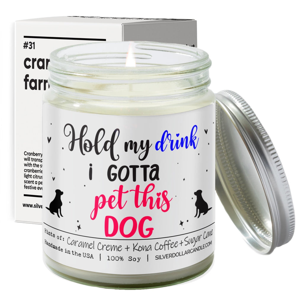 
                  
                    Hold My Drink, I Gotta Pet This Dog Candle | 9/16oz Coffee House Scented Candle - Silver Dollar Candle Co all natural soy candle
                  
                