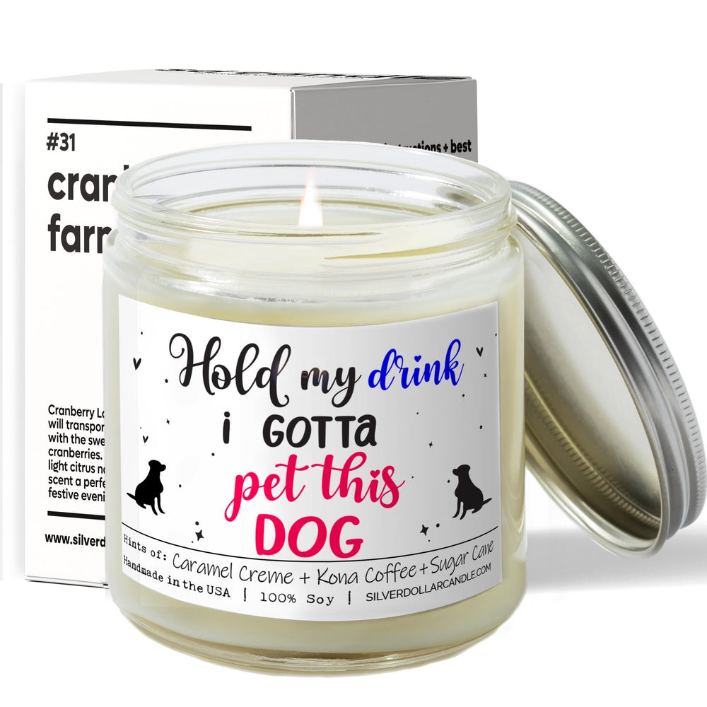 
                  
                    Hold My Drink, I Gotta Pet This Dog Candle | 9/16oz Coffee House Scented Candle - Silver Dollar Candle Co all natural soy candle
                  
                