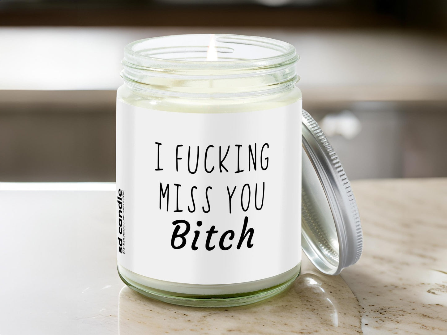 I Fucking Miss You Bitch Candle | Sarcastic Scents Candle | Choose Any Scent - Silver Dollar Candle Co all natural soy candle