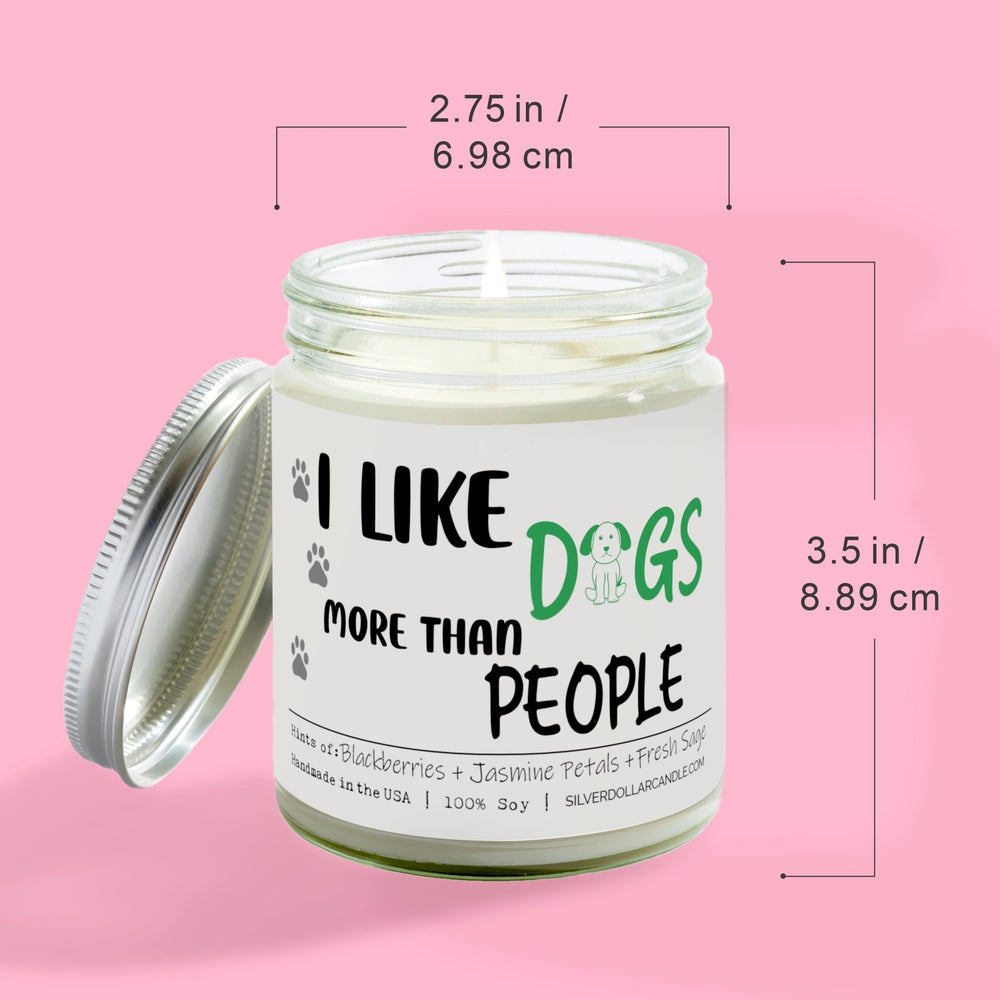 
                  
                    I Like Dogs More Than People Candle | 9/16oz Blackberry Jam Scented Candle - Silver Dollar Candle Co all natural soy candle
                  
                