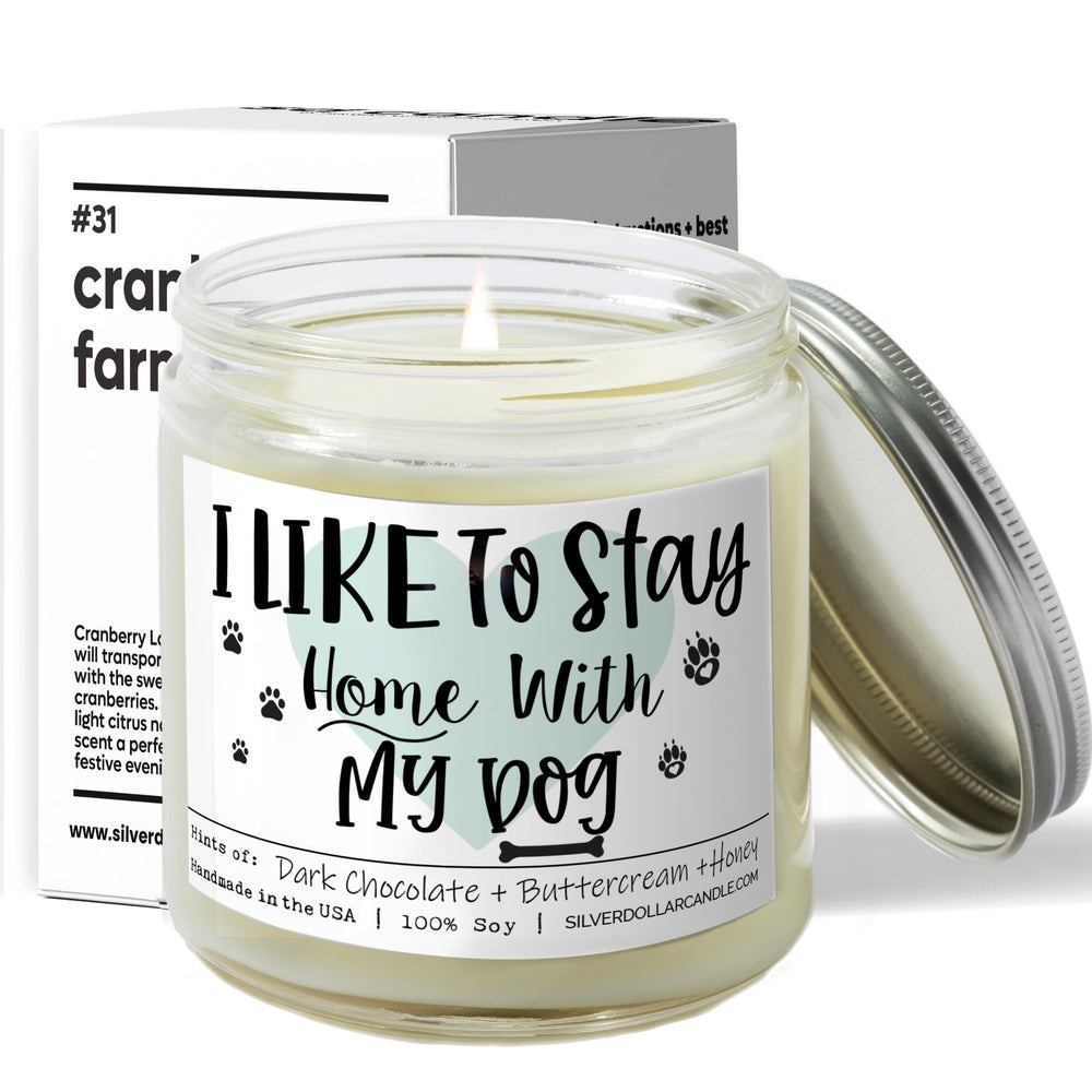 
                  
                    I Like To Stay Home With My Dog Candle | 9/16oz Chocolate Brownie Scented Candle - Silver Dollar Candle Co all natural soy candle
                  
                