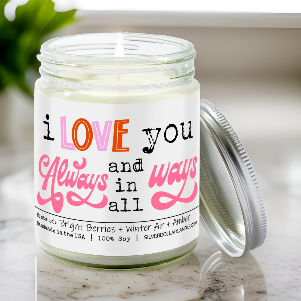 
                  
                    'I Love You Always, and in All Ways' Love/Anniversary/Valentine's Day Candle - Balsam & Berry 9oz Soy Candle, Handcrafted in USA, Eco - Friendly Glass - Citrus, Fir, Amber Scent - Silver Dollar Candle Co all natural soy candle
                  
                