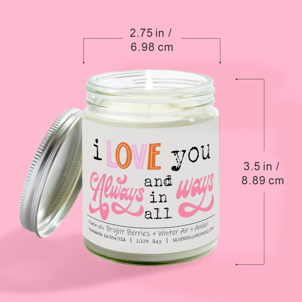 
                  
                    'I Love You Always, and in All Ways' Love/Anniversary/Valentine's Day Candle - Balsam & Berry 9oz Soy Candle, Handcrafted in USA, Eco - Friendly Glass - Citrus, Fir, Amber Scent - Silver Dollar Candle Co all natural soy candle
                  
                