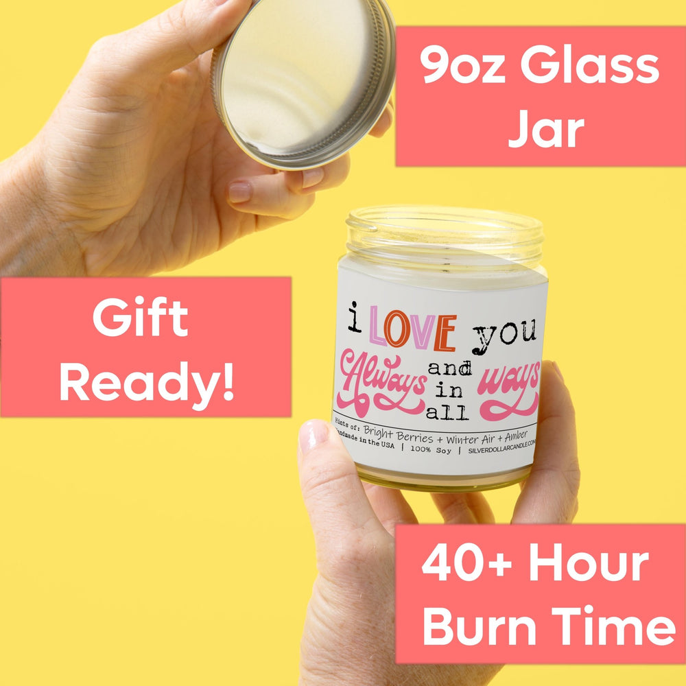 
                  
                    'I Love You Always, and in All Ways' Love/Anniversary/Valentine's Day Candle - Balsam & Berry 9oz Soy Candle, Handcrafted in USA, Eco - Friendly Glass - Citrus, Fir, Amber Scent - Silver Dollar Candle Co all natural soy candle
                  
                