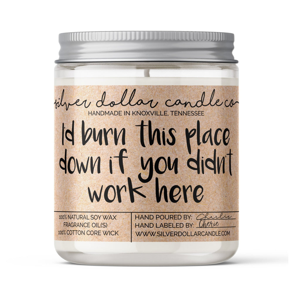 
                  
                    'I'd Burn This Place Down' Funny Office/Coworker Candle - 9/16oz 100% All - Natural Handmade Soy Wax Candle - Silver Dollar Candle Co all natural soy candle
                  
                