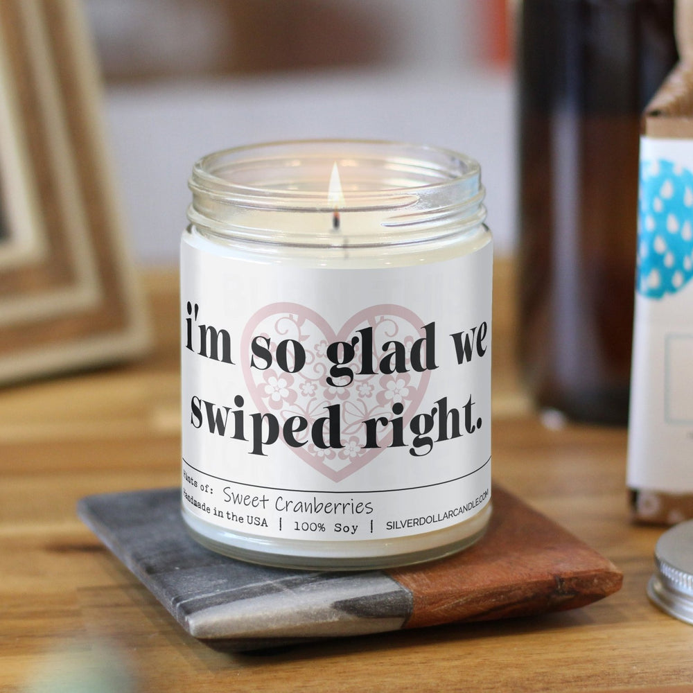 
                  
                    'I’m so glad we swiped right' Love Candle - 9oz Scented Soy Candle | Hand - Poured, Eco - Friendly | SD Candle - Silver Dollar Candle Co all natural soy candle
                  
                