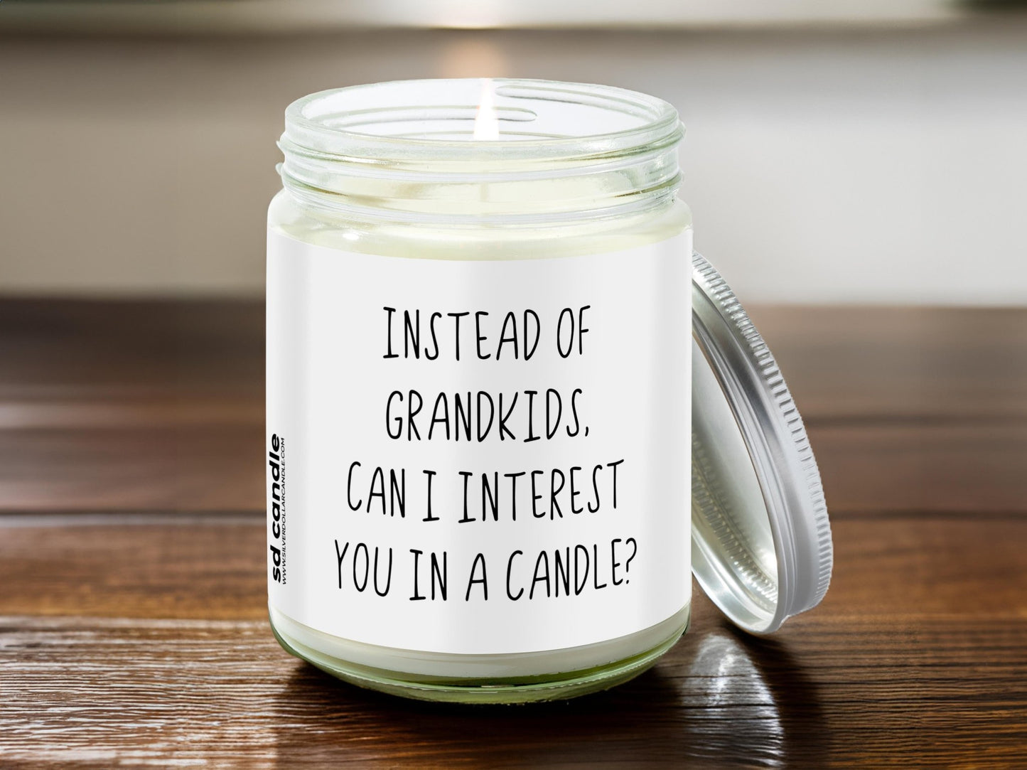 Instead of Grandkids, can I interest you in a Candle? | Sarcastic Scents Candle | Choose Any Scent - Silver Dollar Candle Co all natural soy candle