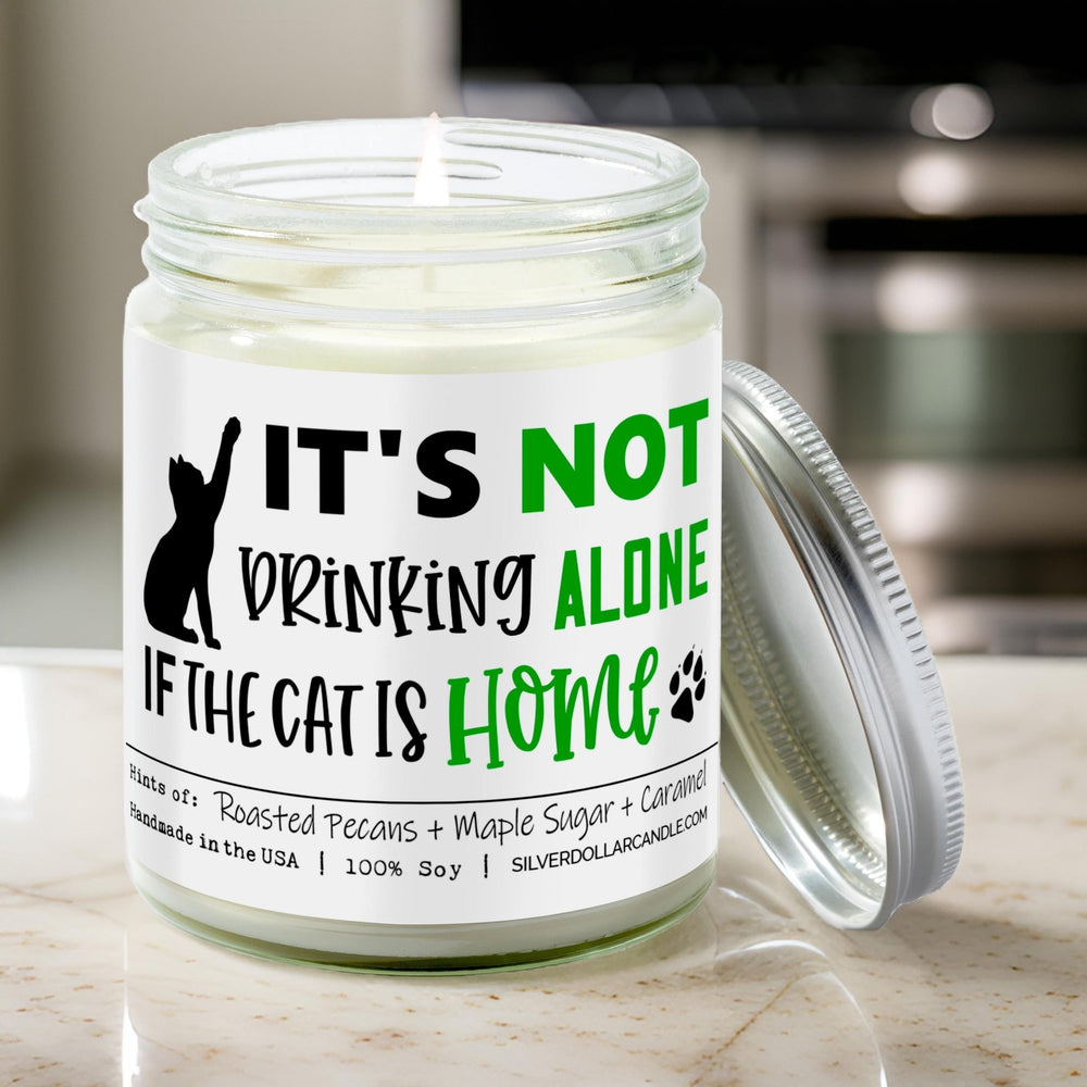 
                  
                    Its Not Drinking Alone If The Cat Is Home Candle | 9/16oz Sweet Pecan Scented Candle - Silver Dollar Candle Co all natural soy candle
                  
                