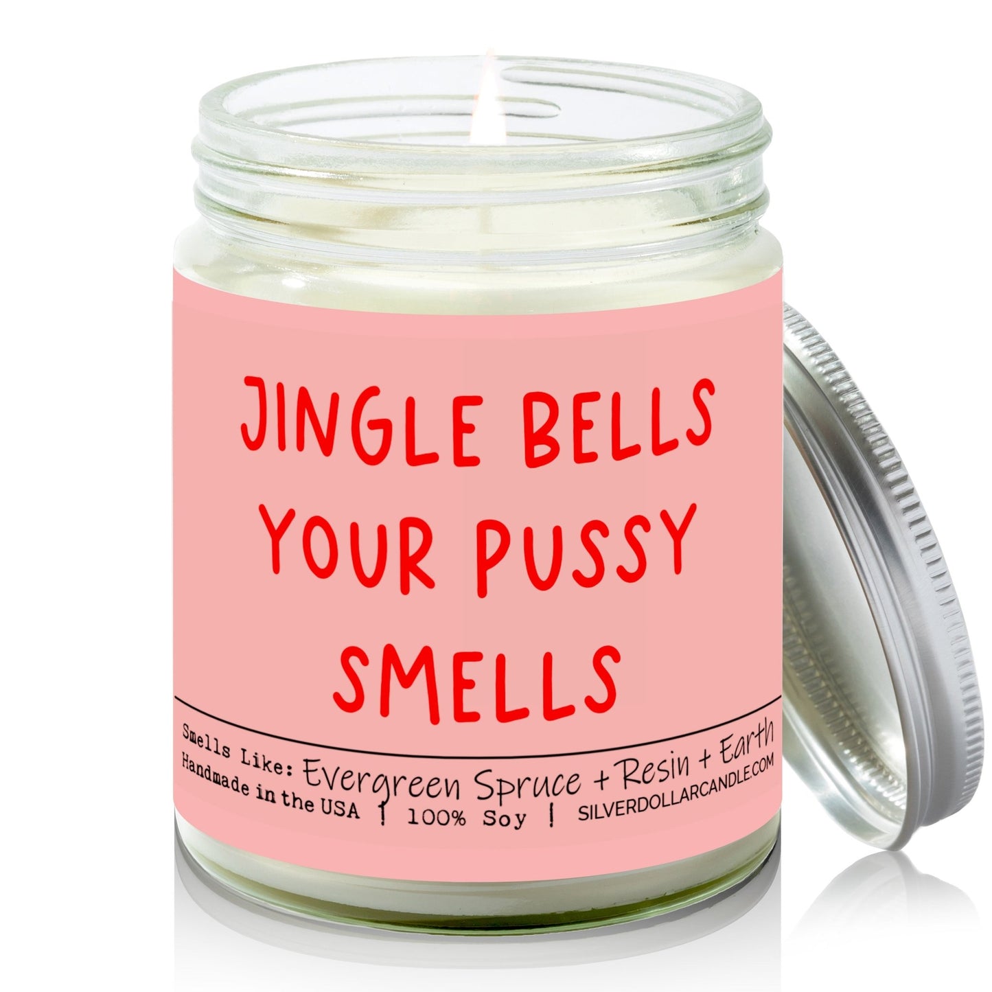 Jingle Bells Your Pussy Smells Candle | Funny Humorous Candle - Silver Dollar Candle Co all natural soy candle