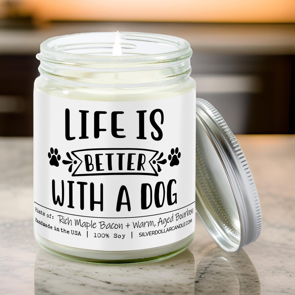 
                  
                    Life Is Better With A Dog Candle | 9/16oz Bacon + Bourbon Scented Candle - Silver Dollar Candle Co all natural soy candle
                  
                