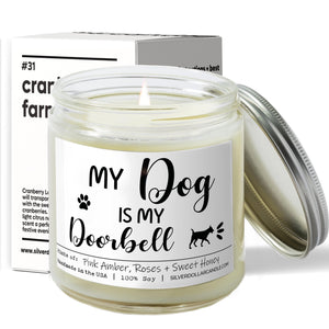 My Dog Is My Doorbell Candle | 9/16oz Pink Amber + Honey Scented Candle - Silver Dollar Candle Co all natural soy candle