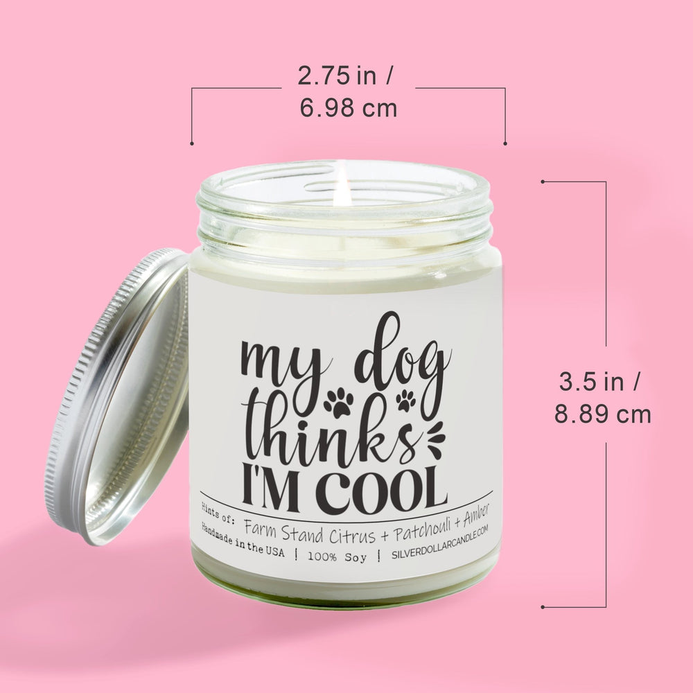 
                  
                    My Dog Thinks I'm Cool Candle | 9/16oz Woodland Orchard Scented Candle - Silver Dollar Candle Co all natural soy candle
                  
                