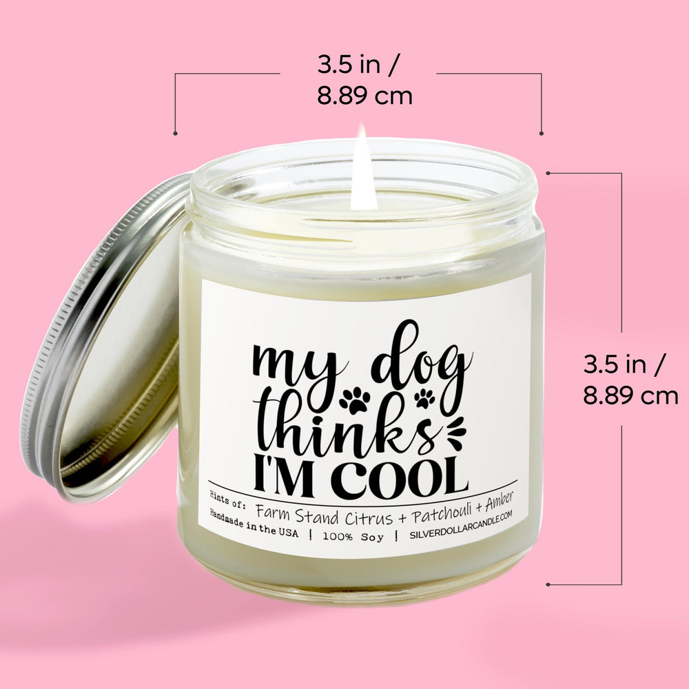 
                  
                    My Dog Thinks I'm Cool Candle | 9/16oz Woodland Orchard Scented Candle - Silver Dollar Candle Co all natural soy candle
                  
                