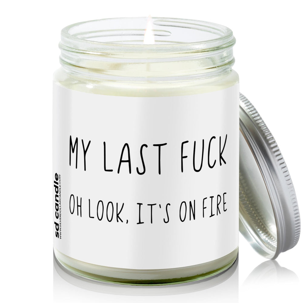 
                  
                    My Last Fuck, Oh Look, It's on Fire Candle | Sarcastic Scents Candle | Choose Any Scent - Silver Dollar Candle Co all natural soy candle
                  
                