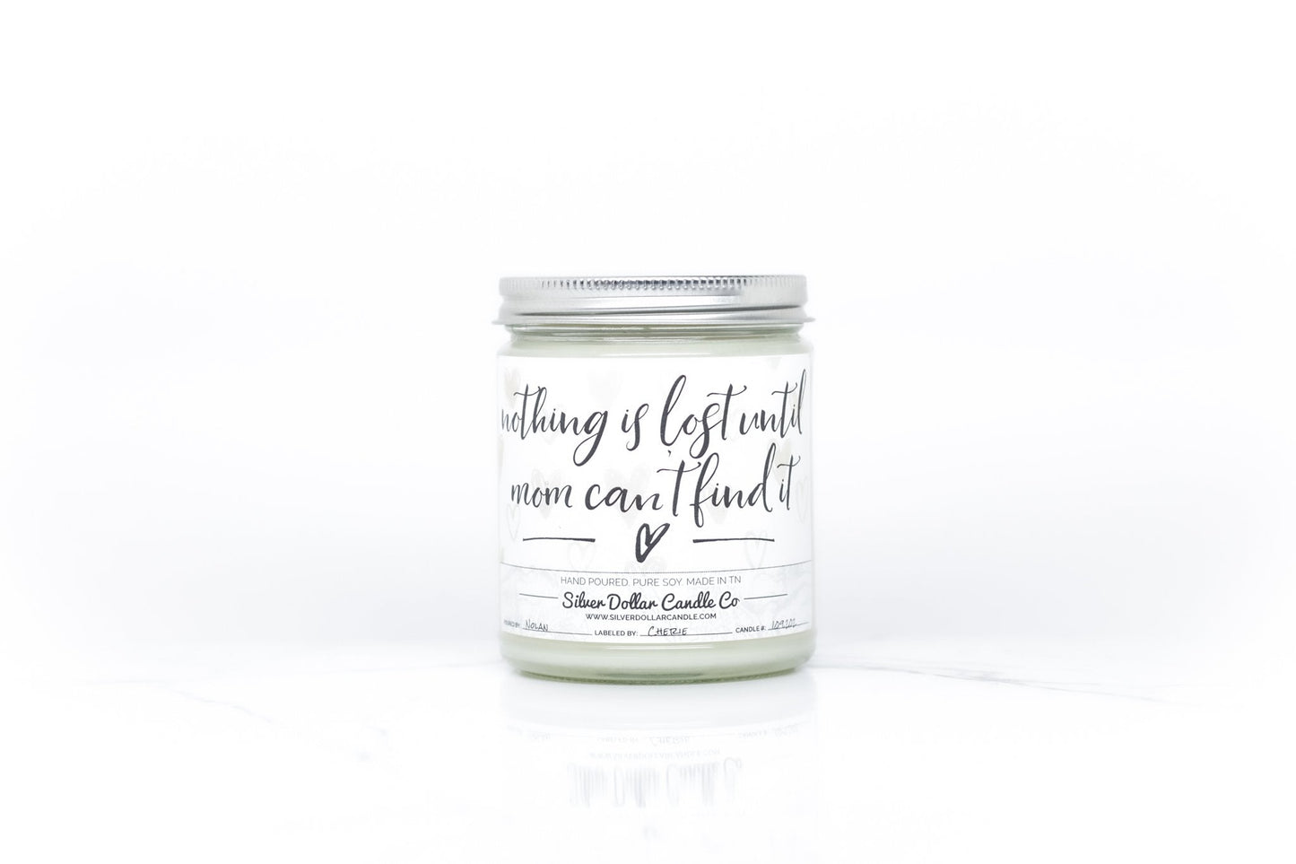 Nothing Is Lost Until Mom Can't Find It - Funny Mom Candle - 9/16oz 100% All - Natural Handmade Soy Wax Candle - Silver Dollar Candle Co all natural soy candle