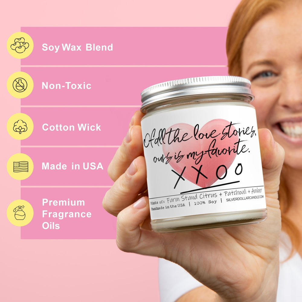 
                  
                    'Of all the love stories, ours is my favorite' - Love Candle - Woodland Orchard Scent, Citrus Patchouli Amber, 9oz Soy Wax Candle - Silver Dollar Candle Co all natural soy candle
                  
                