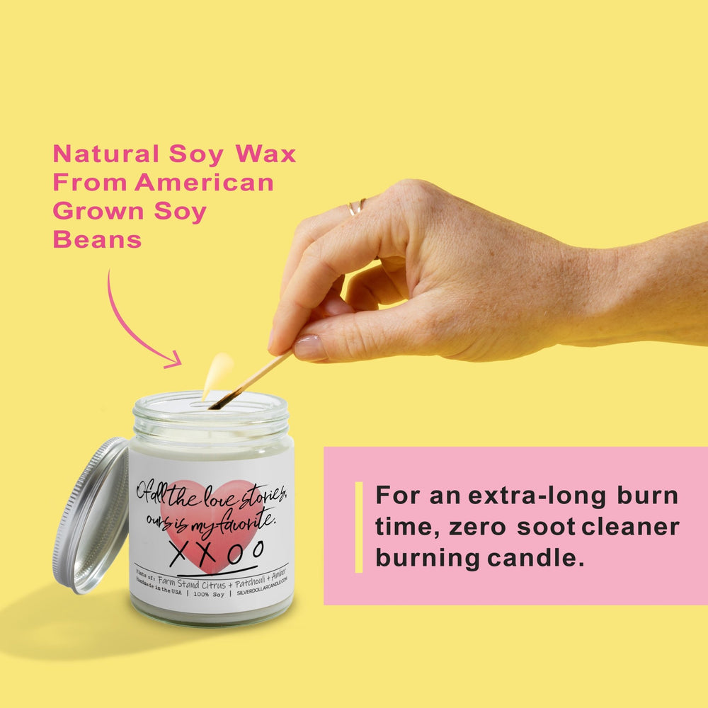 
                  
                    'Of all the love stories, ours is my favorite' - Love Candle - Woodland Orchard Scent, Citrus Patchouli Amber, 9oz Soy Wax Candle - Silver Dollar Candle Co all natural soy candle
                  
                