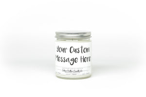 Personalized Custom Candle (White) - 9/16oz 100% All - Natural Soy Wax Handmade Custom Candle - Silver Dollar Candle Co all natural soy candle