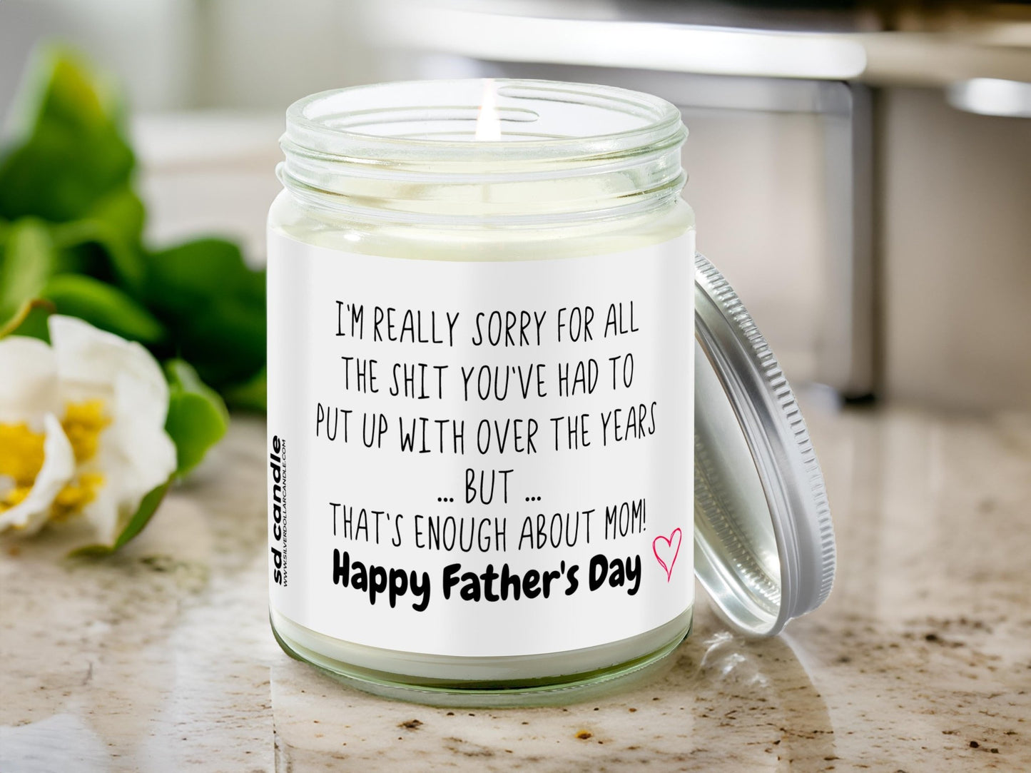 Sorry for all the sh*t you put up with Fathers Day Candle | Sarcastic Scents Candle - Silver Dollar Candle Co all natural soy candle