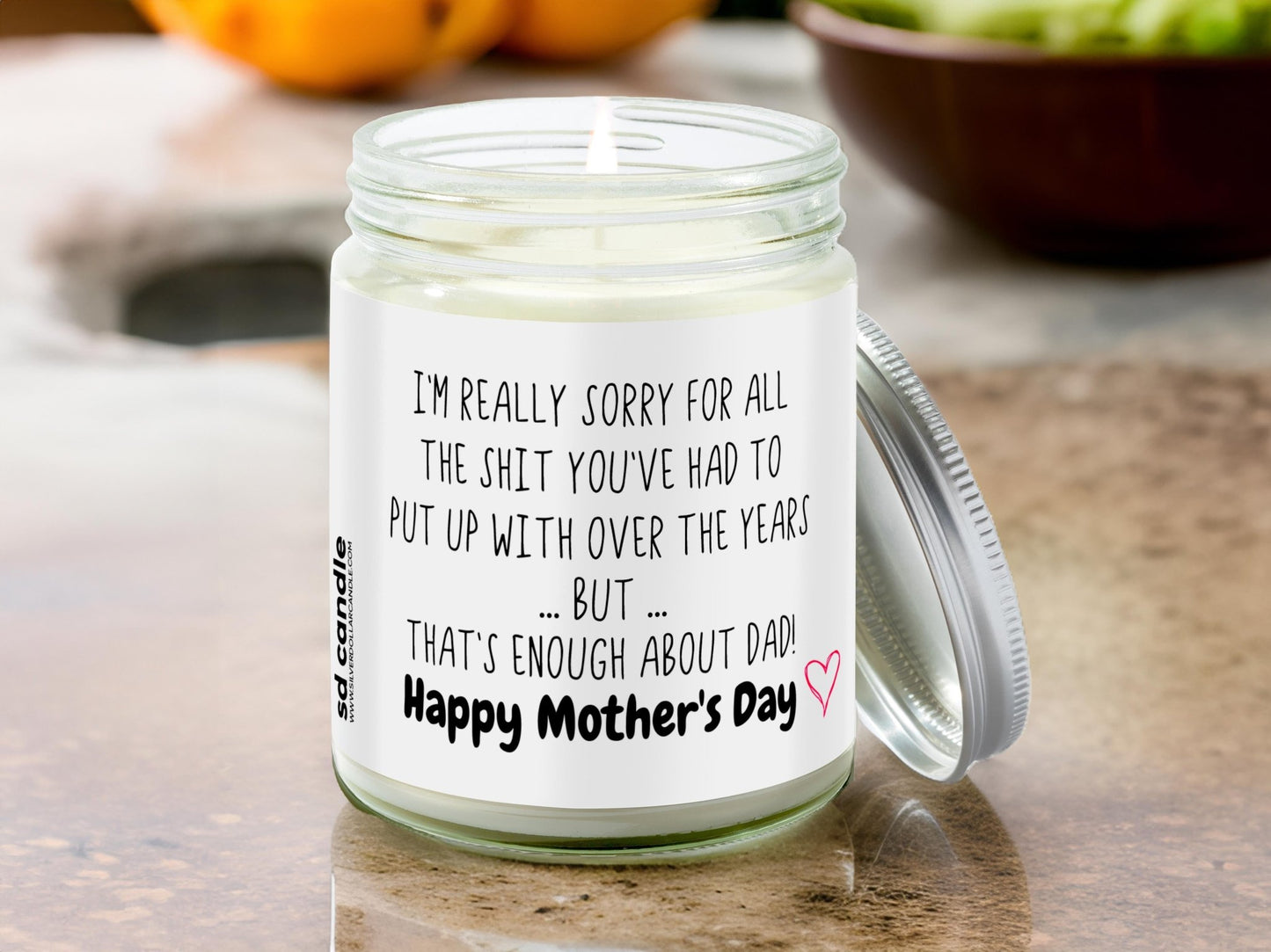 Sorry for all the sh*t you put up with Mothers Day Candle | Sarcastic Scents Candle - Silver Dollar Candle Co all natural soy candle