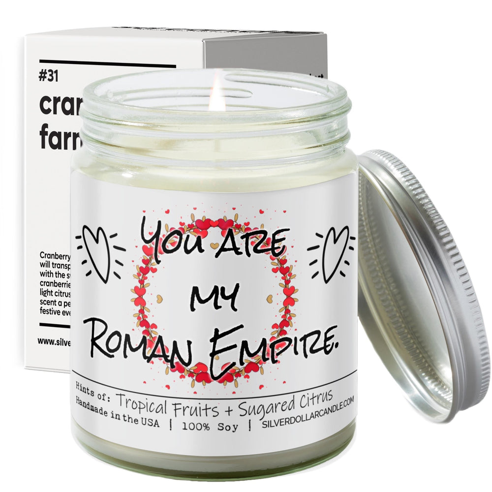 'You are my Roman Empire' Love Candle - Handmade 9oz Soy Candle, Tropical Fruits & Sugared Citrus Scent, Eco - Friendly Cotton Wick - Silver Dollar Candle Co all natural soy candle